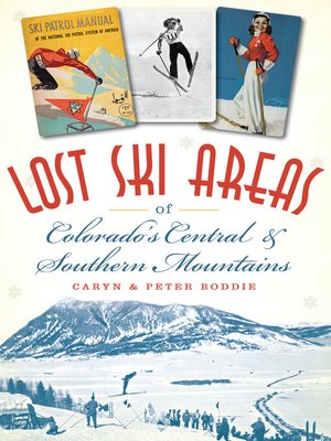 cover image of Lost Ski Areas of Colorado's Central and Southern Mountains